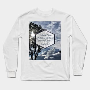 When I am afraid, I put my trust in you. Psalm 56:3 JW Year text (Clouds, sunlight) Long Sleeve T-Shirt